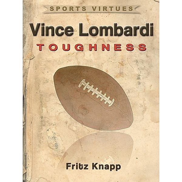 Vince Lombardi / Price World Publishing, Fritz Knapp