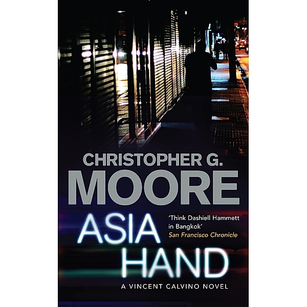 Vincent Calvino: Asia Hand, Christopher G Moore