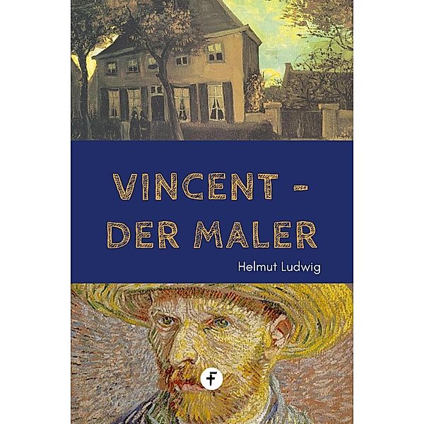 Vincent, der Maler, HELMUT LUDWIG