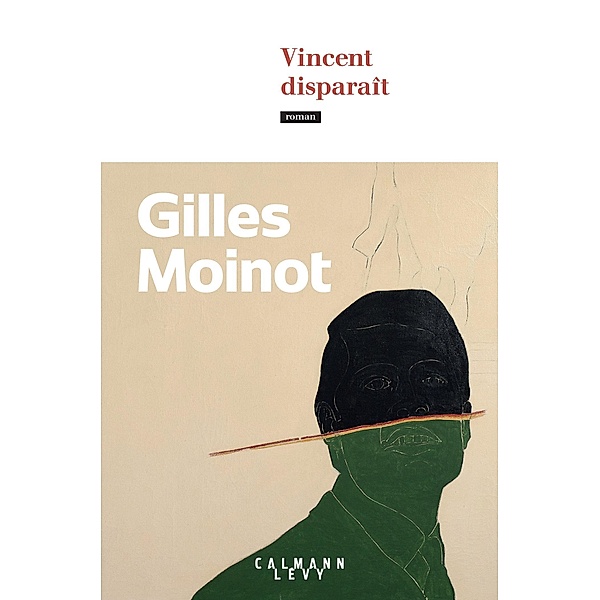 Vincent disparaît / Littérature, Gilles Moinot