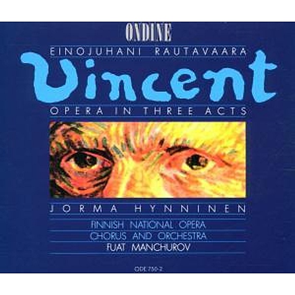 Vincent-Opera In Three Acts, Hynninen, Heinikari, Manchurov