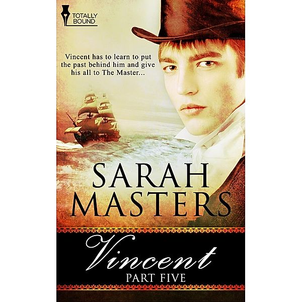 Vincent: Part Five / Totally Bound Publishing, Sarah Masters