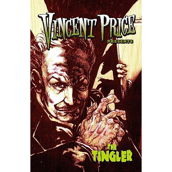 Vincent Price Presents: The Tinglers: Graphic Novel, Mark L. Miller