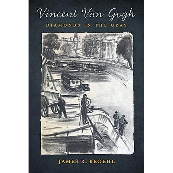 Vincent Van Gogh, James Broehl