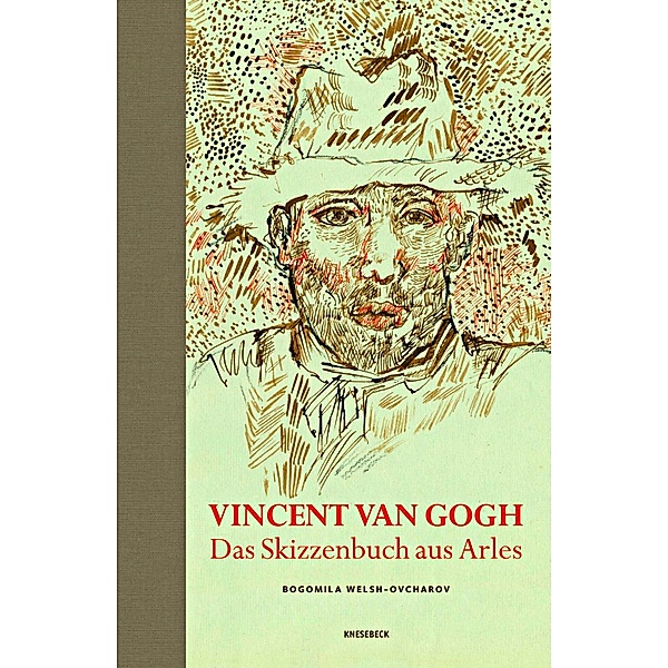 Vincent van Gogh - Das Skizzenbuch aus Arles, Vincent Van Gogh