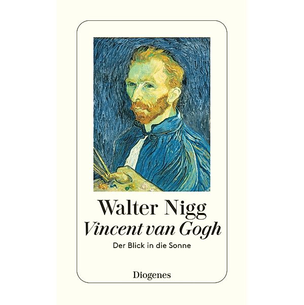 Vincent van Gogh - Der Blick in die Sonne, Walter Nigg