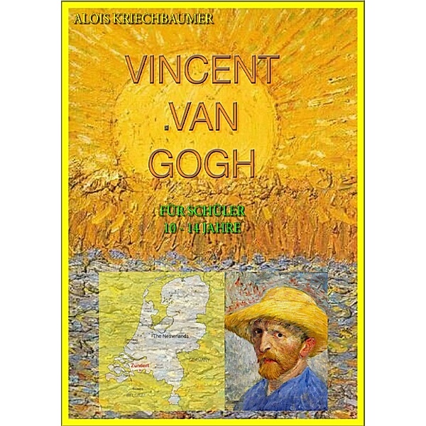 Vincent van Gogh für Schüler, Alois Kriechbaumer