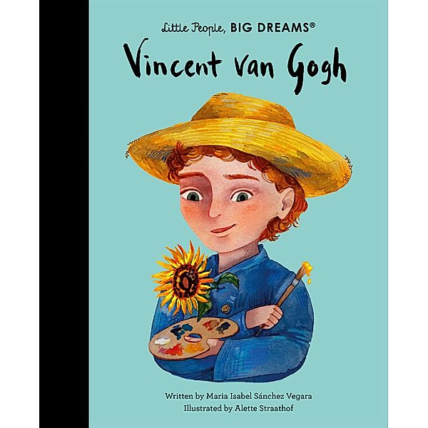 Vincent van Gogh / Little People, BIG DREAMS, Maria Isabel Sanchez Vegara