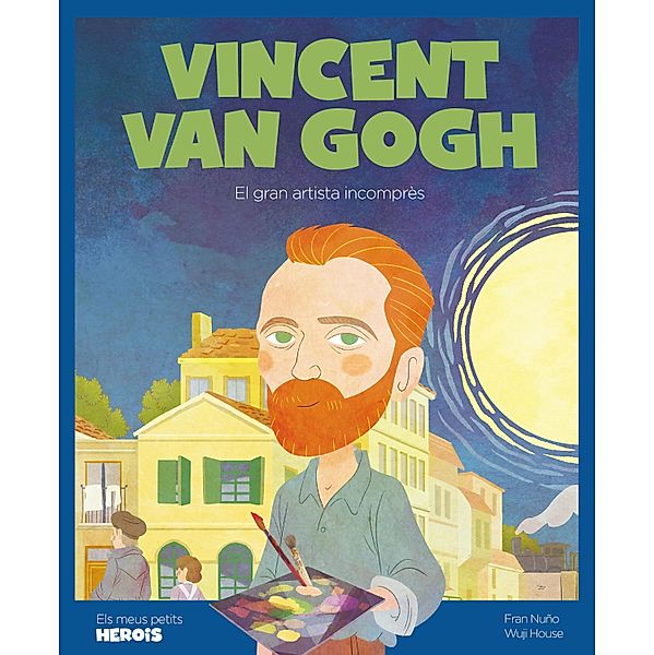 Vincent Van Gogh / Mis pequeños héroes, Fran Nuño, Wuji House