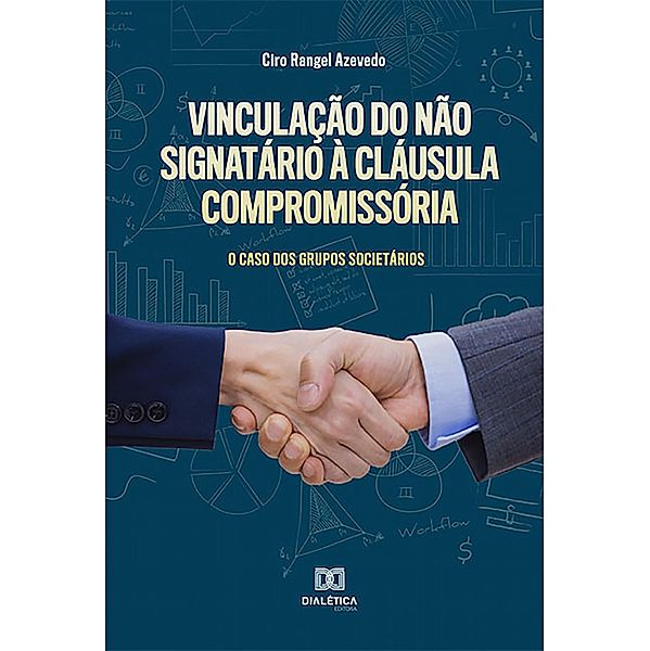 Vinculação do não signatário à cláusula compromissória, Ciro Rangel Azevedo