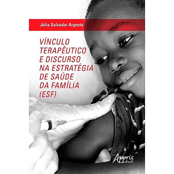 Vínculo Terapêutico e Discurso na Estratégia de Saúde da Família (ESF), Júlia Salvador Argenta