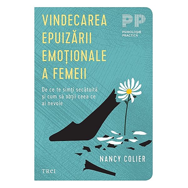 Vindecarea epuizarii emo¿ionale a femeii / Psihologie, Nancy Colier