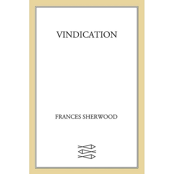 Vindication, Frances Sherwood