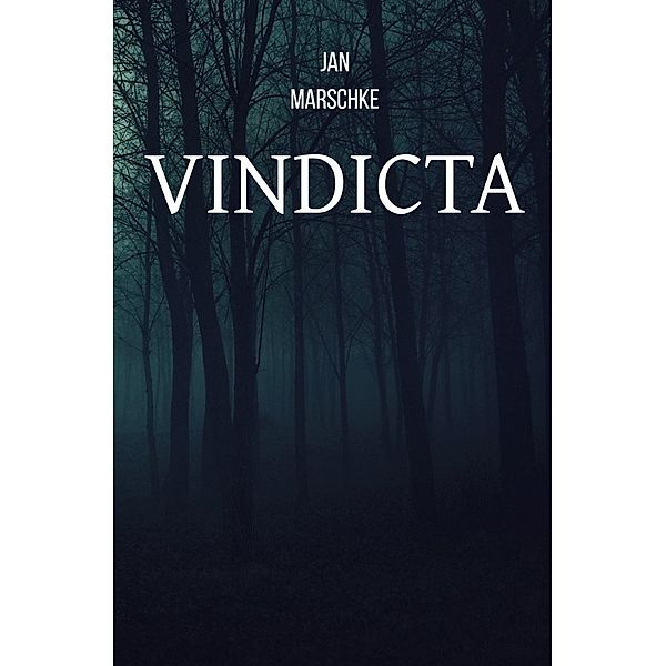 Vindicta, Jan Marschke