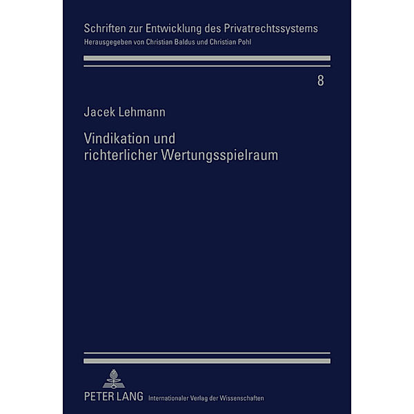 Vindikation und richterlicher Wertungsspielraum, Jacek Lehmann