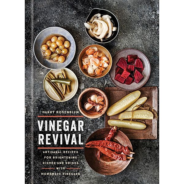 Vinegar Revival Cookbook, Harry Rosenblum