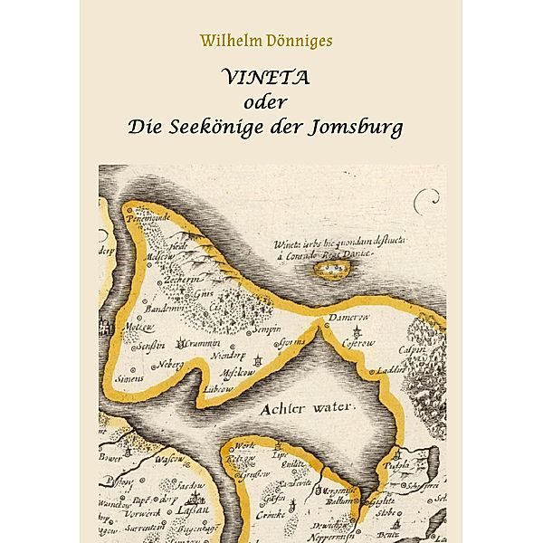 Vineta oder die Seekönige der Jomsburg, Wilhelm Dönniges