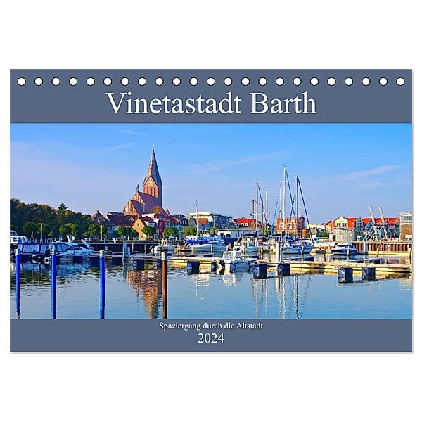 Vinetastadt Barth - Spaziergang durch die historische Stadt (Tischkalender 2024 DIN A5 quer), CALVENDO Monatskalender, LianeM