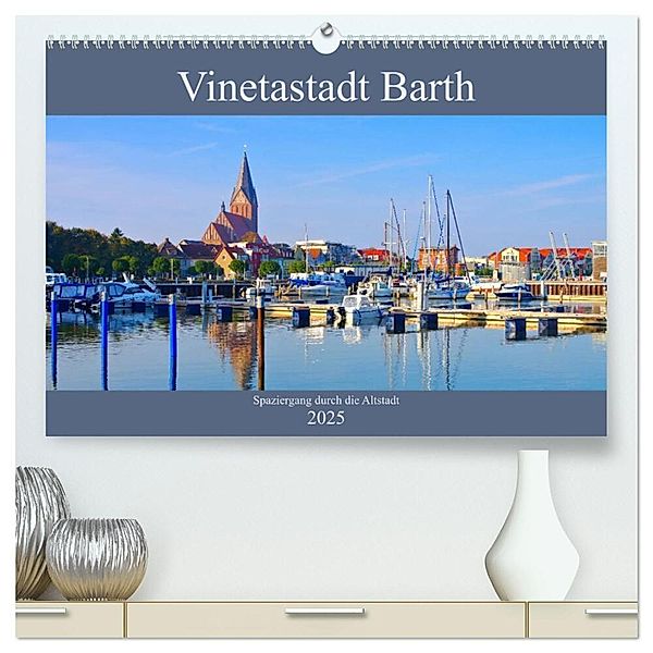 Vinetastadt Barth - Spaziergang durch die historische Stadt (hochwertiger Premium Wandkalender 2025 DIN A2 quer), Kunstdruck in Hochglanz, Calvendo, LianeM