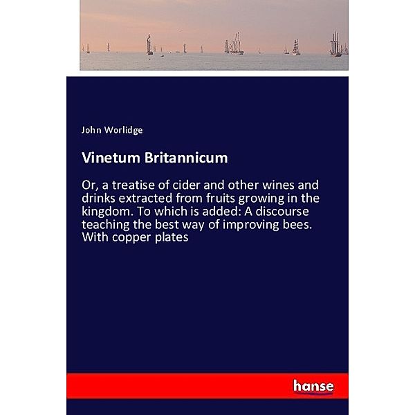 Vinetum Britannicum, John Worlidge