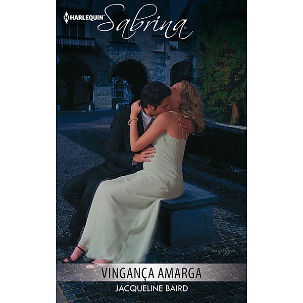 Vingança amarga / Sabrina Bd.906, Jacqueline Baird