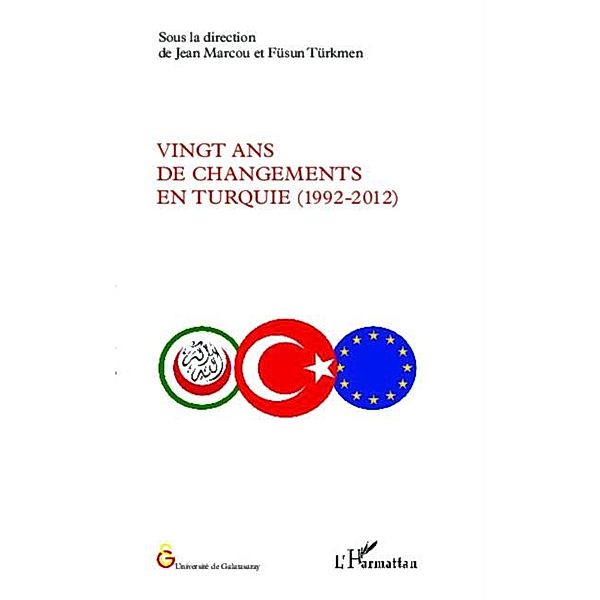 Vingt ans de changements en Turquie (1992-2012) / Hors-collection, Jean Marcou