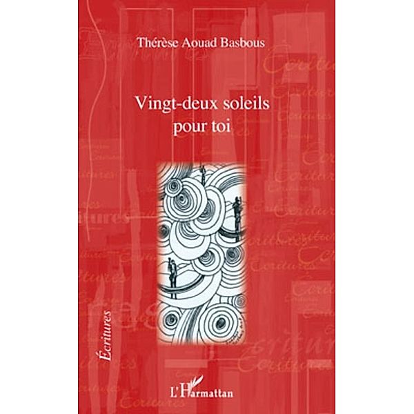 Vingt-deux soleils pour toi, Therese Aouad Basbous Therese Aouad Basbous