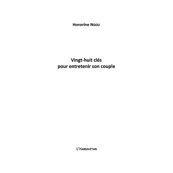 Vingt-huit cles pour entretenir son coup / Hors-collection, Honorine Ngou