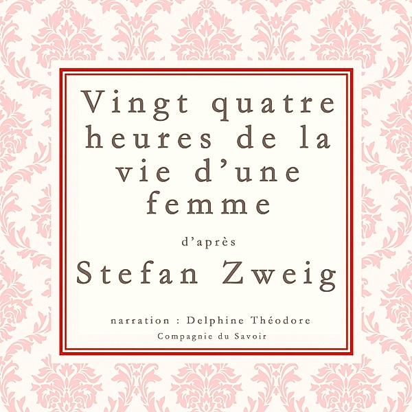 Vingt-quatre heures de la vie d'une femme, Stefan Zweig