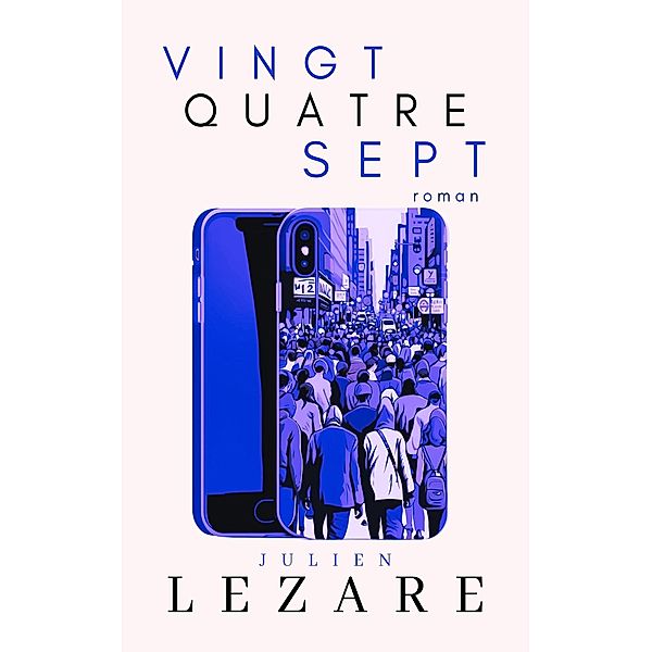 Vingt-Quatre Sept, Julien Lezare