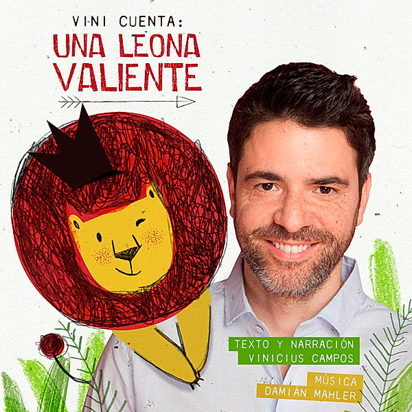 Vini cuenta - Vini cuenta: Una Leona Valiente, Vinicius Campos