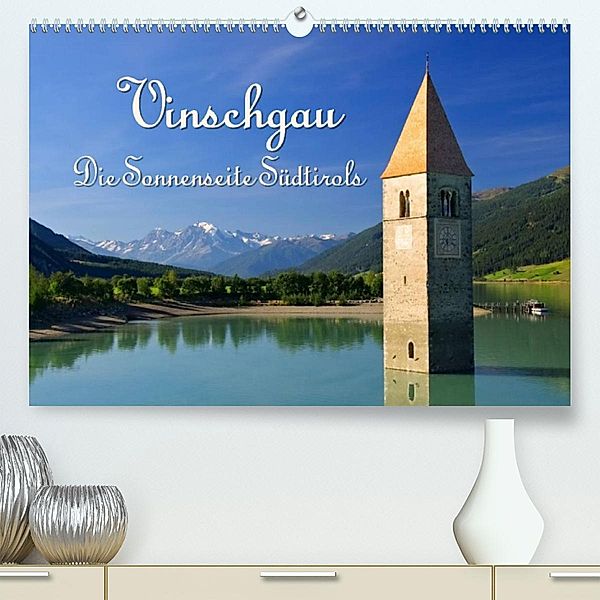 Vinschgau - Die Sonnenseite Südtirols (Premium, hochwertiger DIN A2 Wandkalender 2023, Kunstdruck in Hochglanz), LianeM