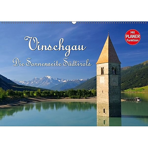 Vinschgau - Die Sonnenseite Südtirols (Wandkalender 2018 DIN A2 quer) Dieser erfolgreiche Kalender wurde dieses Jahr mit, LianeM