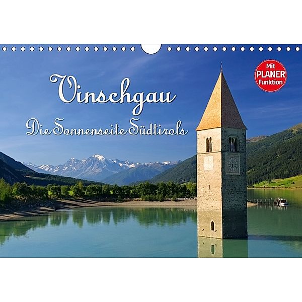 Vinschgau - Die Sonnenseite Südtirols (Wandkalender 2018 DIN A4 quer) Dieser erfolgreiche Kalender wurde dieses Jahr mit, LianeM