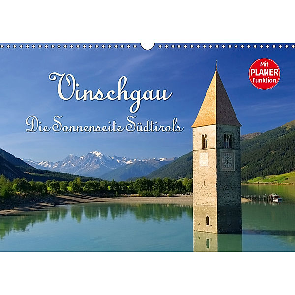 Vinschgau - Die Sonnenseite Südtirols (Wandkalender 2019 DIN A3 quer), LianeM