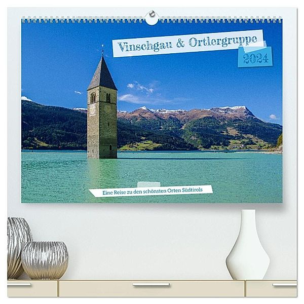 Vinschgau & Ortleralpen (hochwertiger Premium Wandkalender 2024 DIN A2 quer), Kunstdruck in Hochglanz, Markus A. R. Langlotz