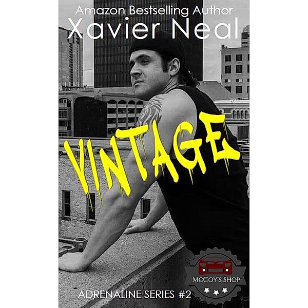 Vintage (Adrenaline Series, #2) / Adrenaline Series, Xavier Neal