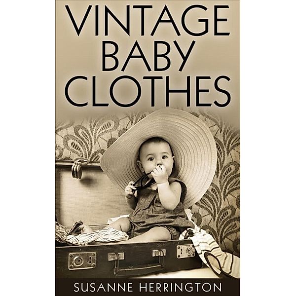 Vintage Baby Clothes, Susanne Herrington