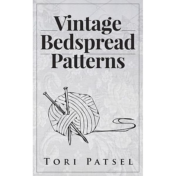 Vintage Bedspread Patterns, Tori Patsel