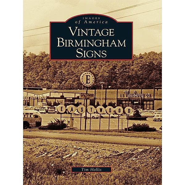 Vintage Birmingham Signs, Tim Hollis