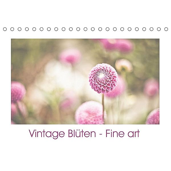 Vintage Blüten - Fine art (Tischkalender 2021 DIN A5 quer)