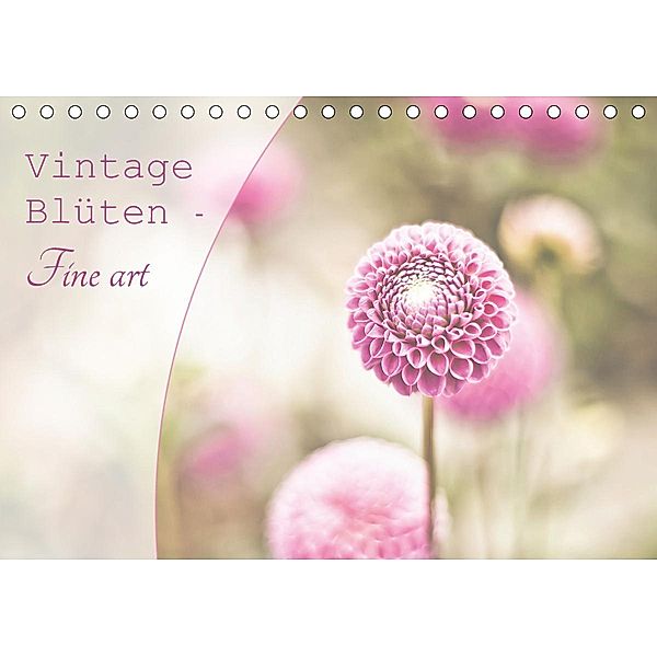Vintage Blüten - Fine art (Tischkalender 2021 DIN A5 quer)