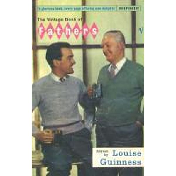 Vintage Book Of Fathers, L. Guinness, Louise Guinness
