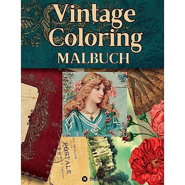 Vintage Coloring Malbuch. Anti-Stress Malbuch für Achtsamkeit und Entspannung Romantik Jugendstil Art Deco Shabby Chic Retro, Viva Vintage