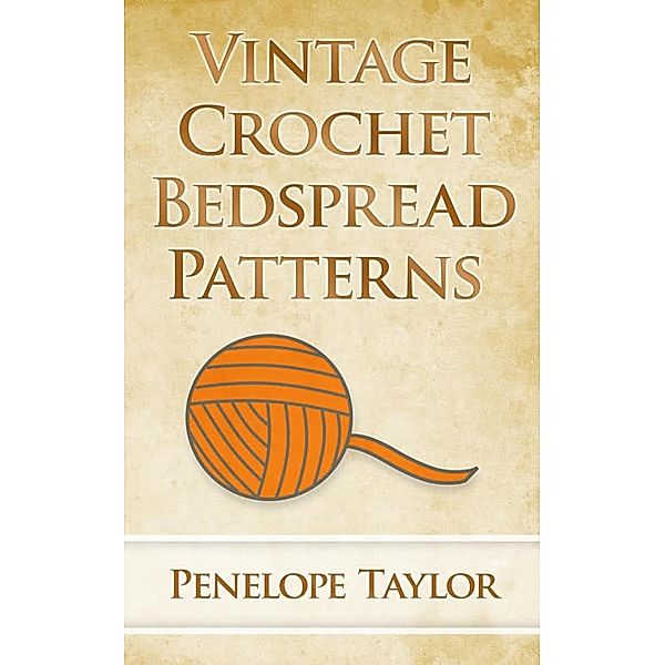 Vintage Crochet Bedspread Patterns, Penelope Taylor