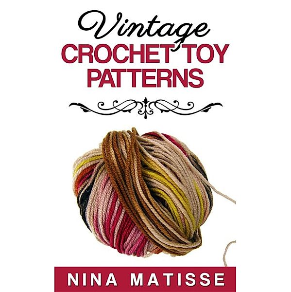 Vintage Crochet Toy Patterns, Nina Matisse