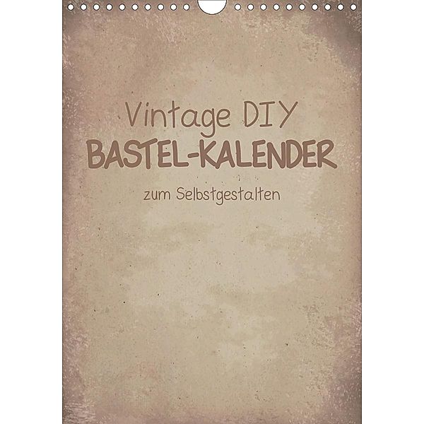 Vintage DIY Bastel-Kalender -Hochformat- (Wandkalender 2020 DIN A4 hoch), Michael Speer