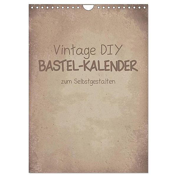 Vintage DIY Bastel-Kalender -Hochformat- (Wandkalender 2025 DIN A4 hoch), CALVENDO Monatskalender, Calvendo, Michael Speer