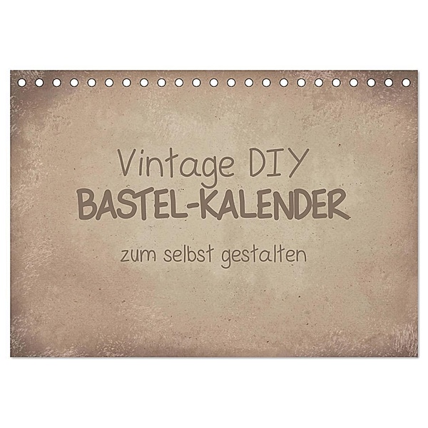 Vintage DIY Bastel-Kalender (Tischkalender 2024 DIN A5 quer), CALVENDO Monatskalender, Michael Speer