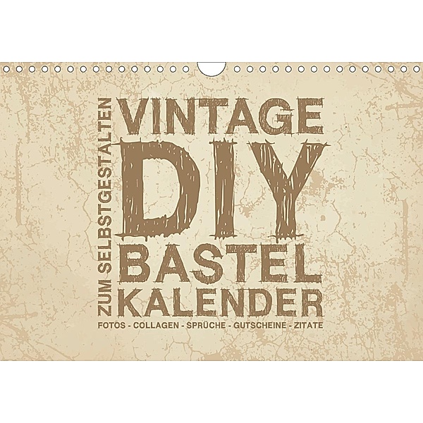 Vintage DIY Bastel-Kalender - Zum Selbstgestalten (Wandkalender 2021 DIN A4 quer), Michael Speer